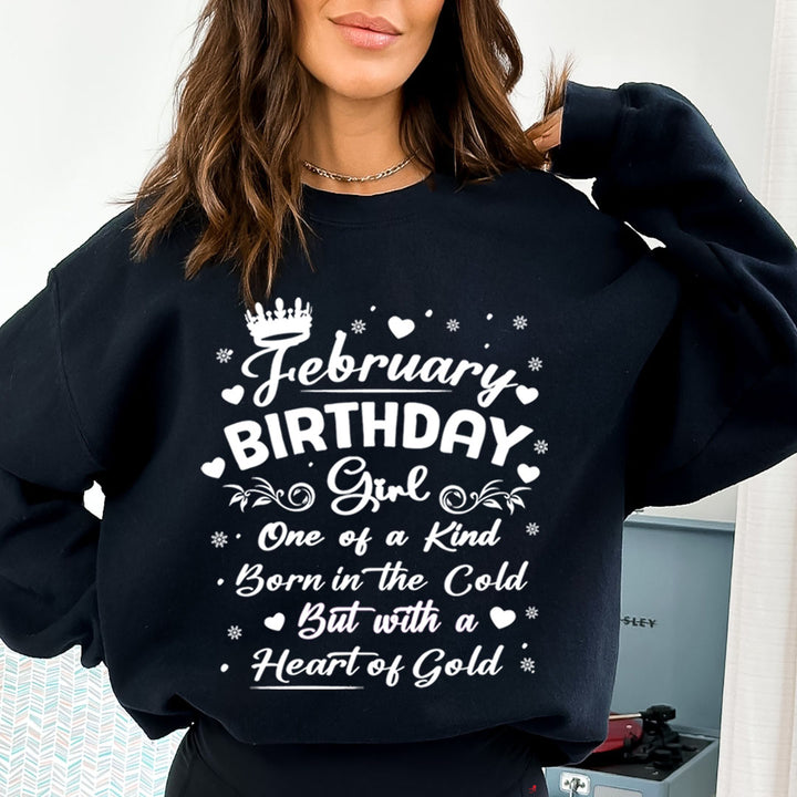 February Birthday Girl Born In The Cold - Sweatshirt & Hoodie
