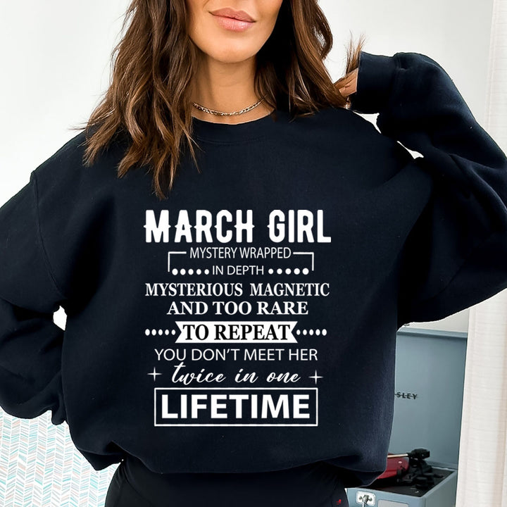 March Girl Too Rare To Repeat in Lifetime - Sweatshirt & Hoodie