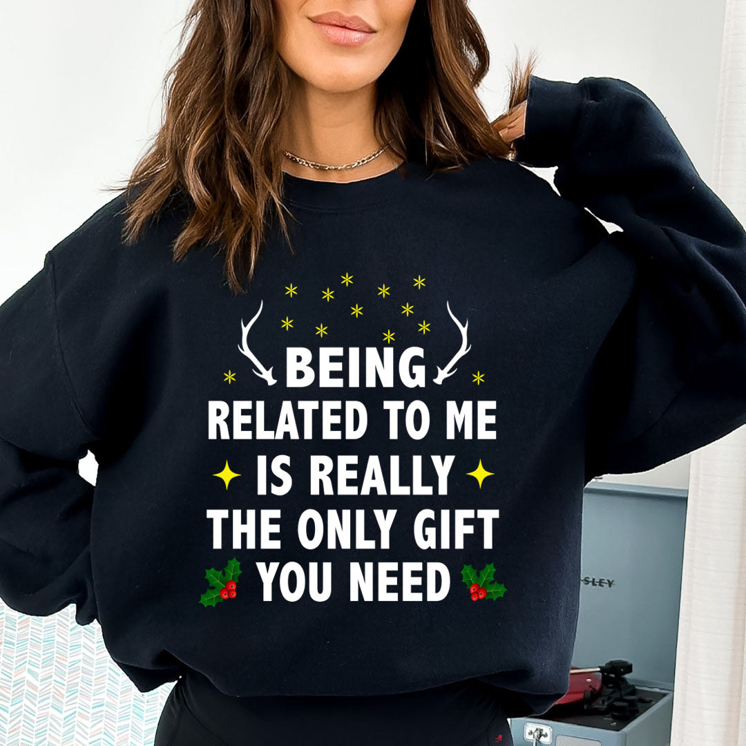 Being Related To Me - Sweatshirt & Hoodie