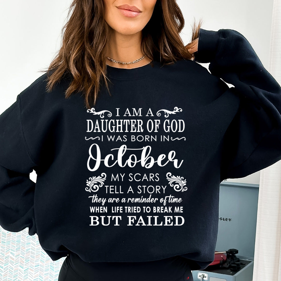 I Am A Daughter Of God I Was Born In October - Sweatshirt & Hoodie