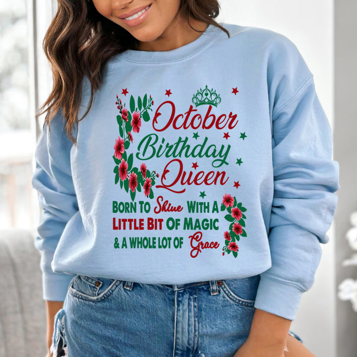 October Birthday Queen Born To Shine With A Magic  - Sweatshirt & Hoodie