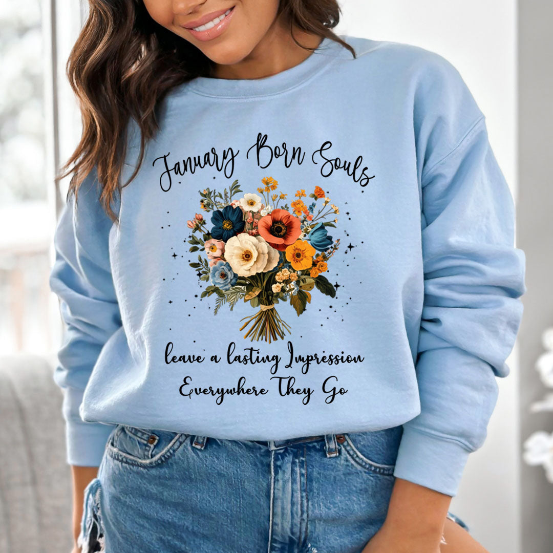 January Born Souls- Sweatshirt & Hoodie