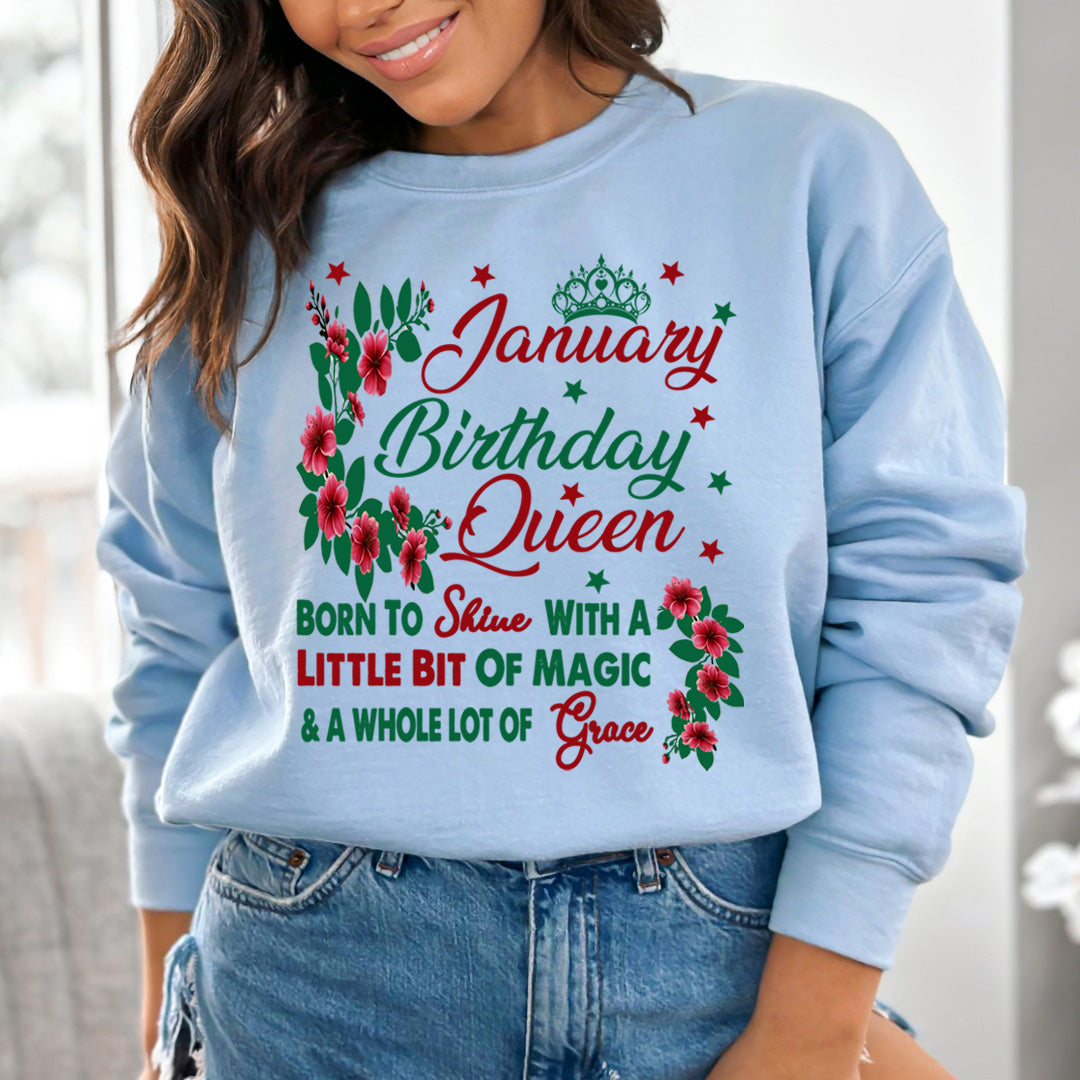 January Birthday Queen Born To Shine With A Magic  - Sweatshirt & Hoodie