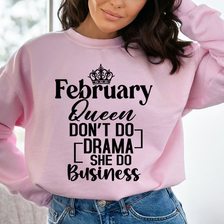 February Queen Don't Do Drama  - Sweatshirt & Hoodie