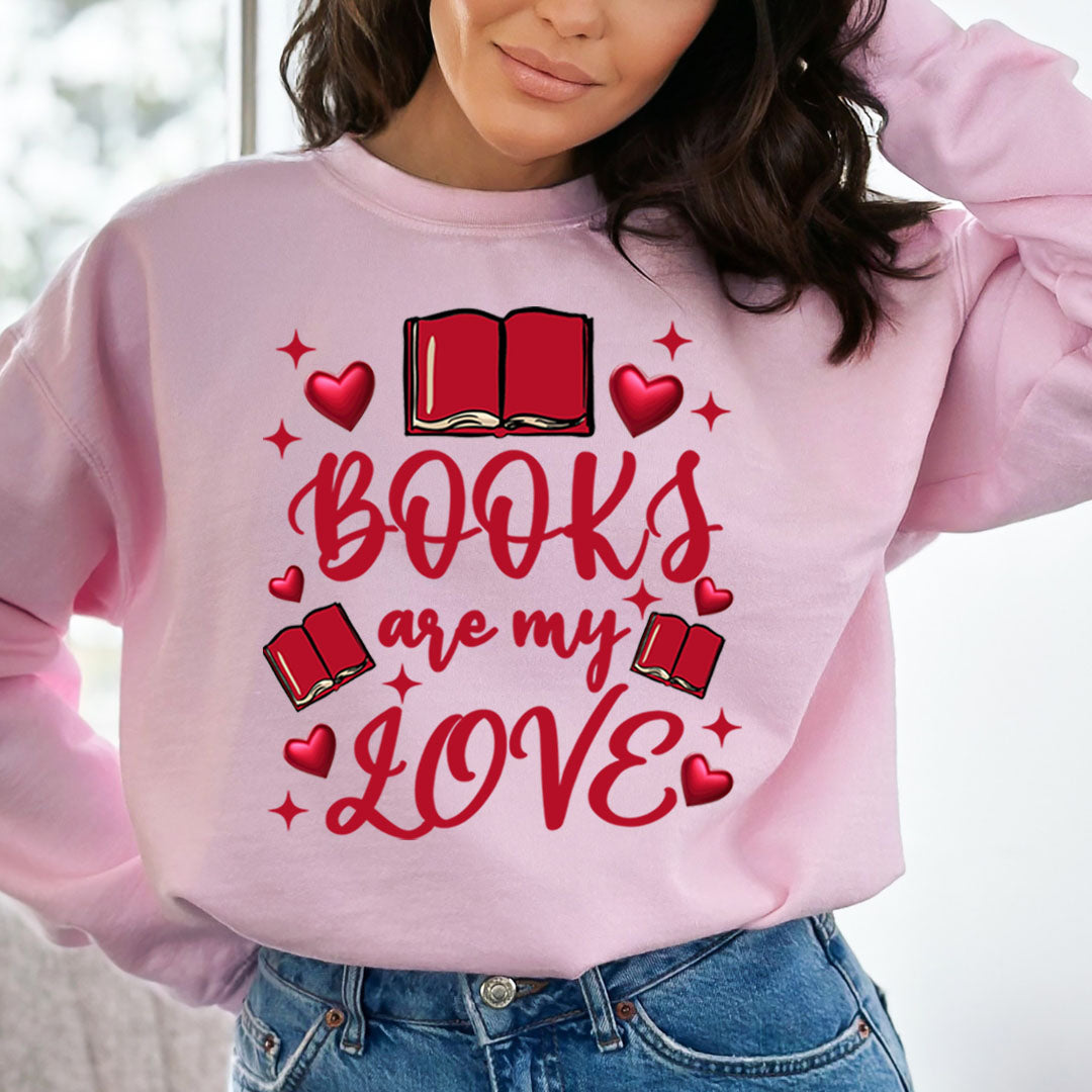 Books Are My Love - Sweatshirt & Hoodie
