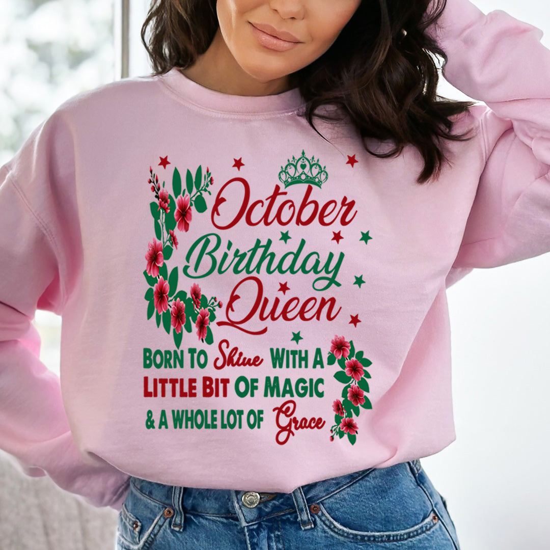 October Birthday Queen Born To Shine With A Magic  - Sweatshirt & Hoodie