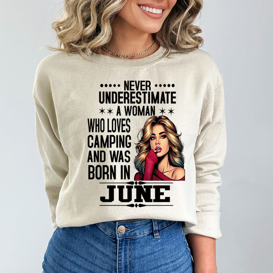 A Woman Who Loves Camping Was Born in June  - Sweatshirt & Hoodie