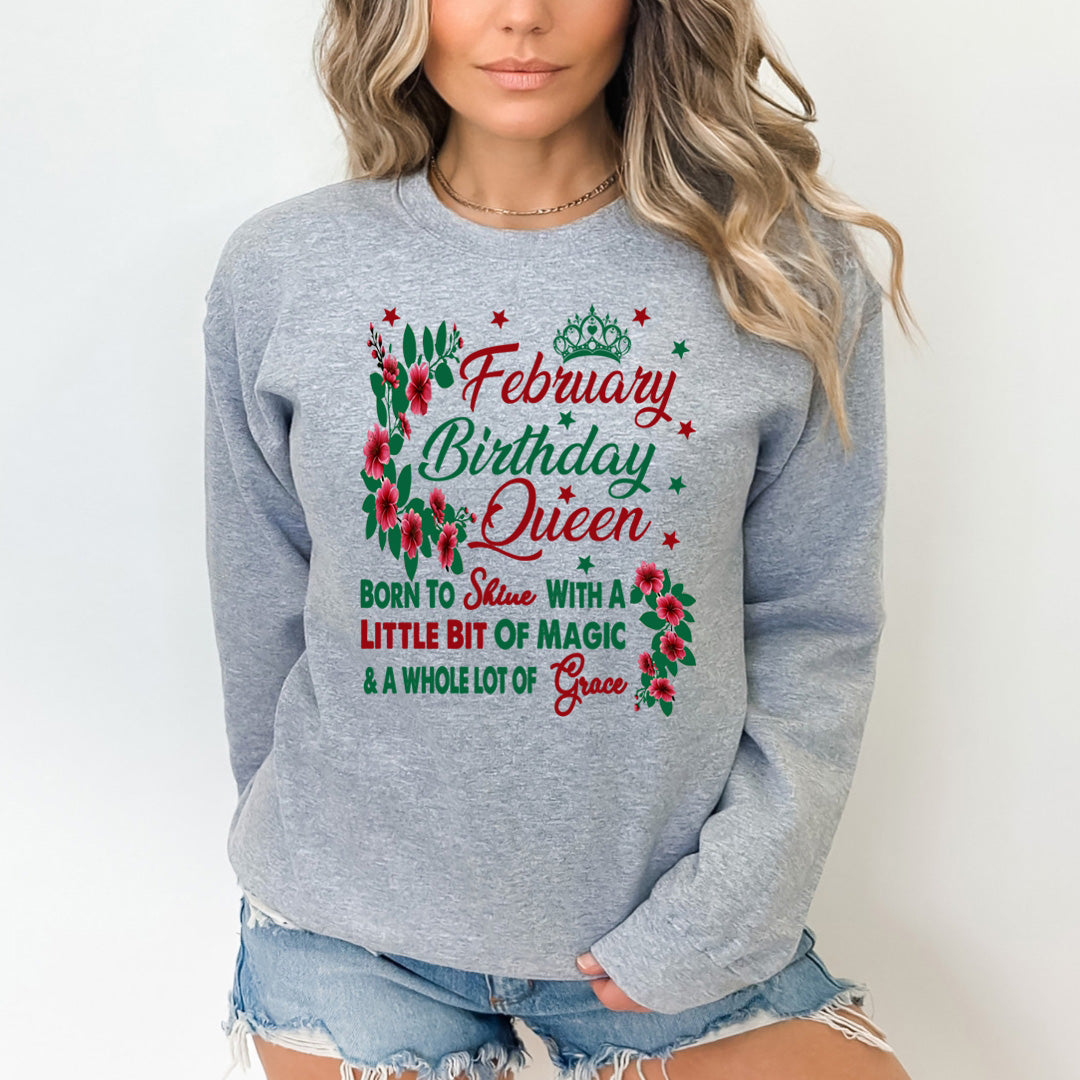 February Birthday Queen Born To Shine With A Magic  - Sweatshirt & Hoodie