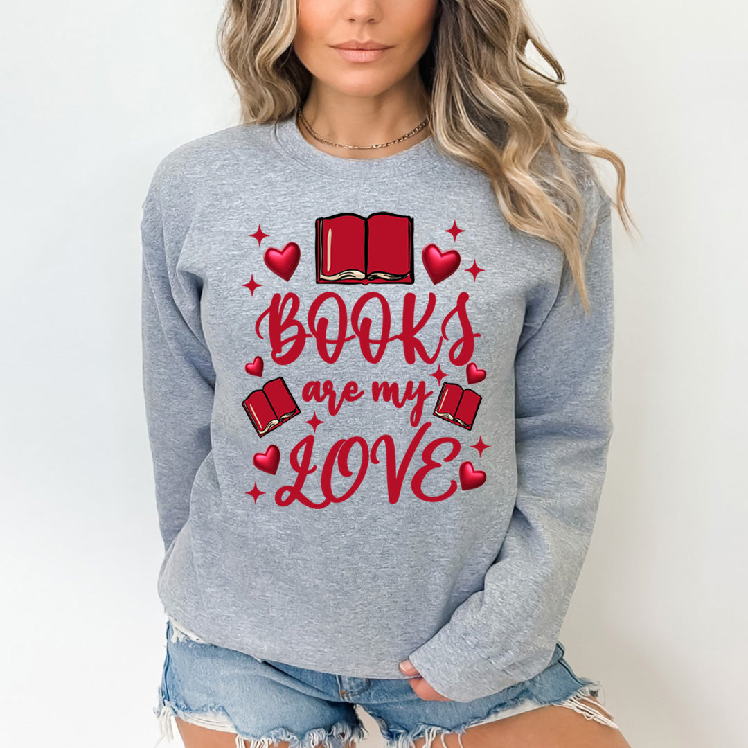 Books Are My Love - Sweatshirt & Hoodie