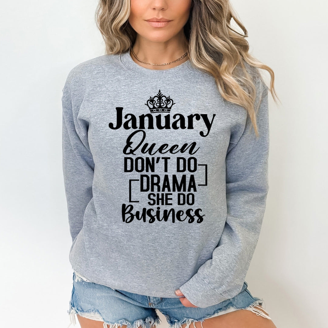 January Queen Don't Do Drama  - Sweatshirt & Hoodie