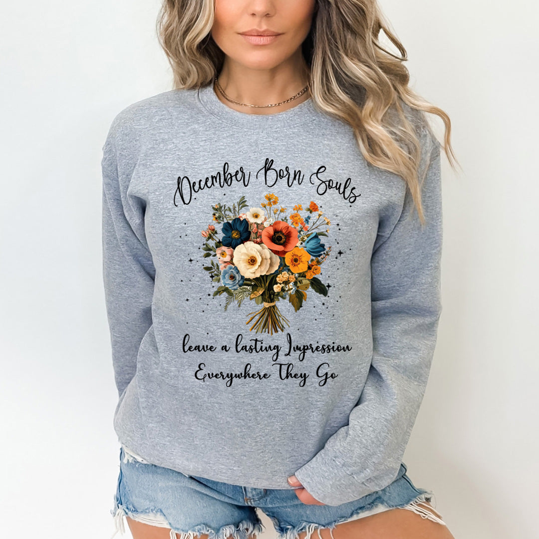 December Born Souls- Sweatshirt & Hoodie