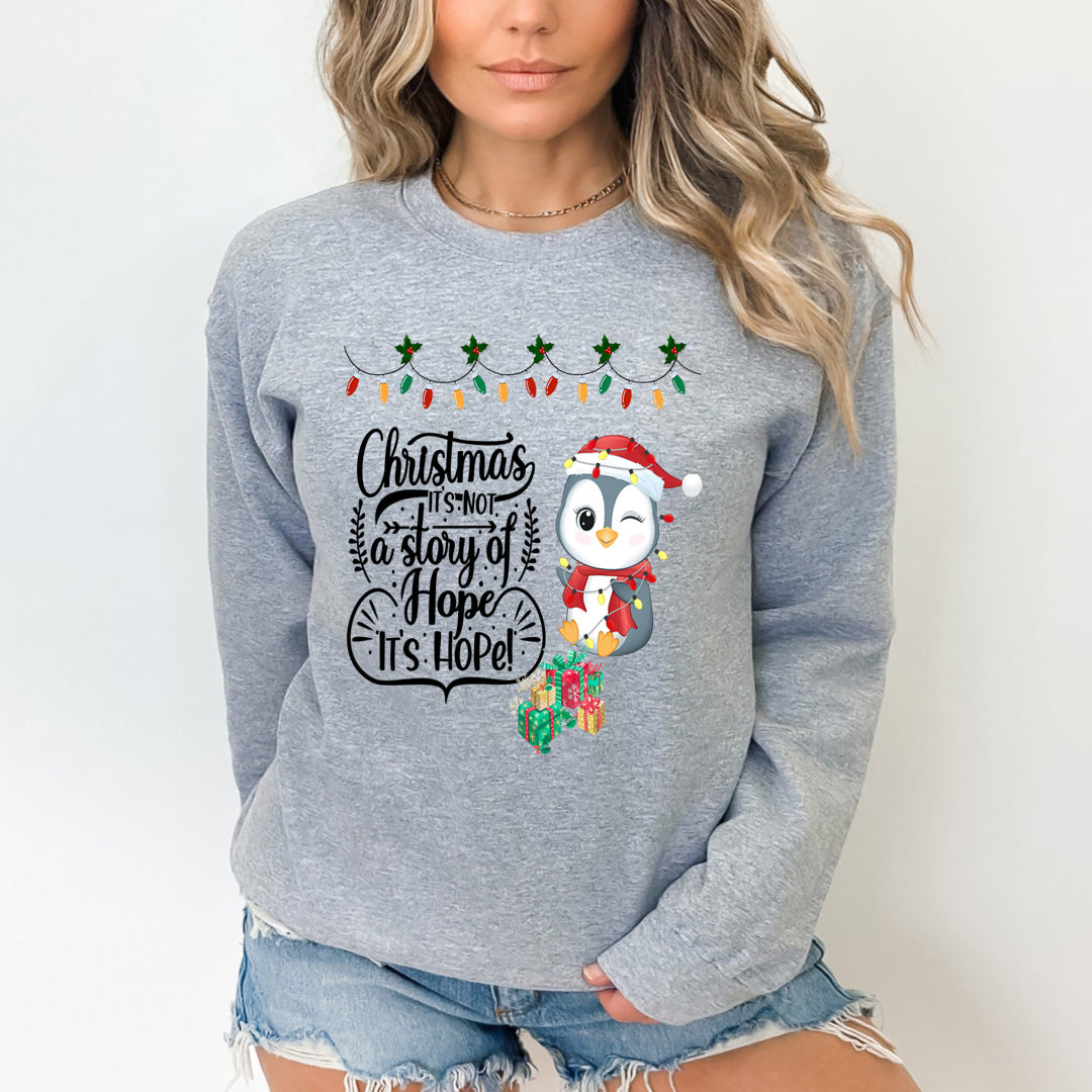 Christmas It's Not A Story Of Hope - Sweatshirt & Hoodie