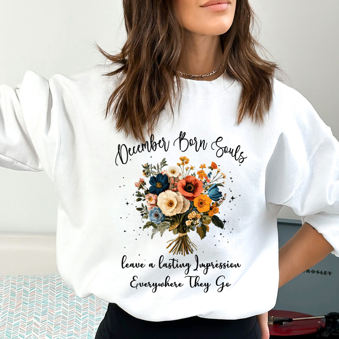 December Born Souls- Sweatshirt & Hoodie