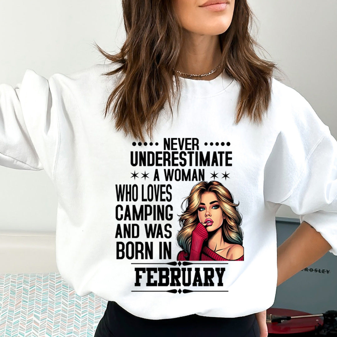 A Woman Who Loves Camping Was Born in February  - Sweatshirt & Hoodie