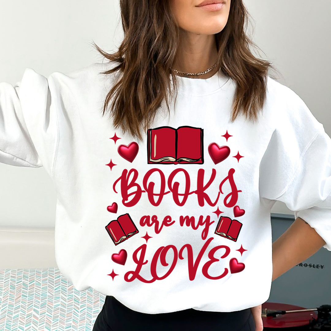 Books Are My Love - Sweatshirt & Hoodie