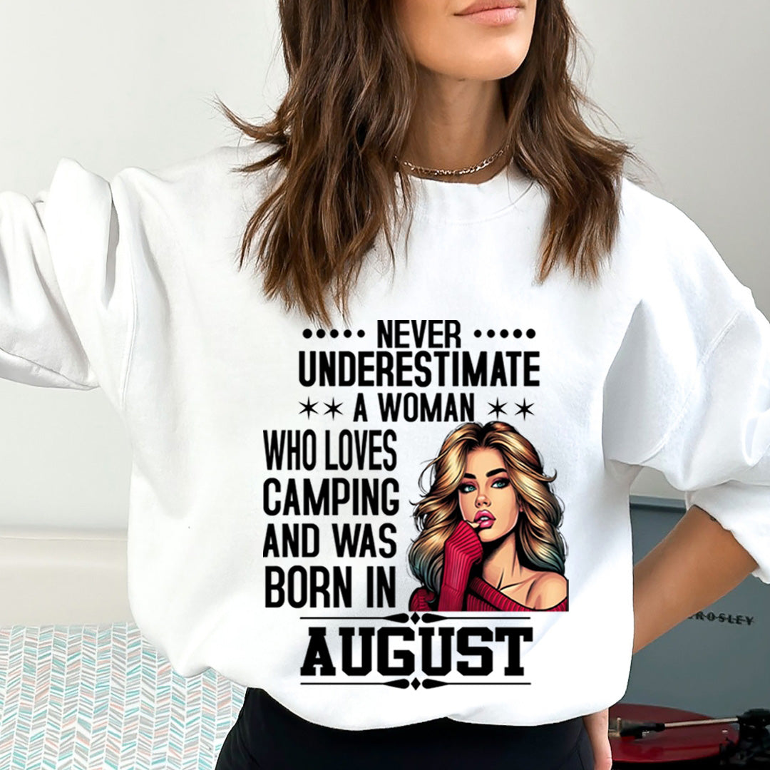 A Woman Who Loves Camping Was Born in August - Sweatshirt & Hoodie
