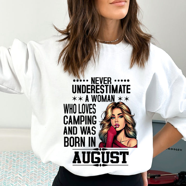 A Woman Who Loves Camping Was Born in August - Sweatshirt & Hoodie