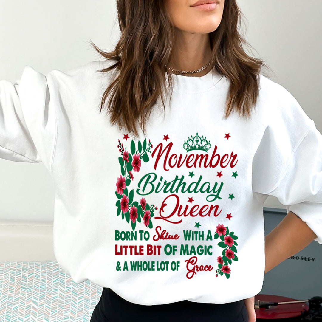 November Birthday Queen Born To Shine With A Magic  - Sweatshirt & Hoodie