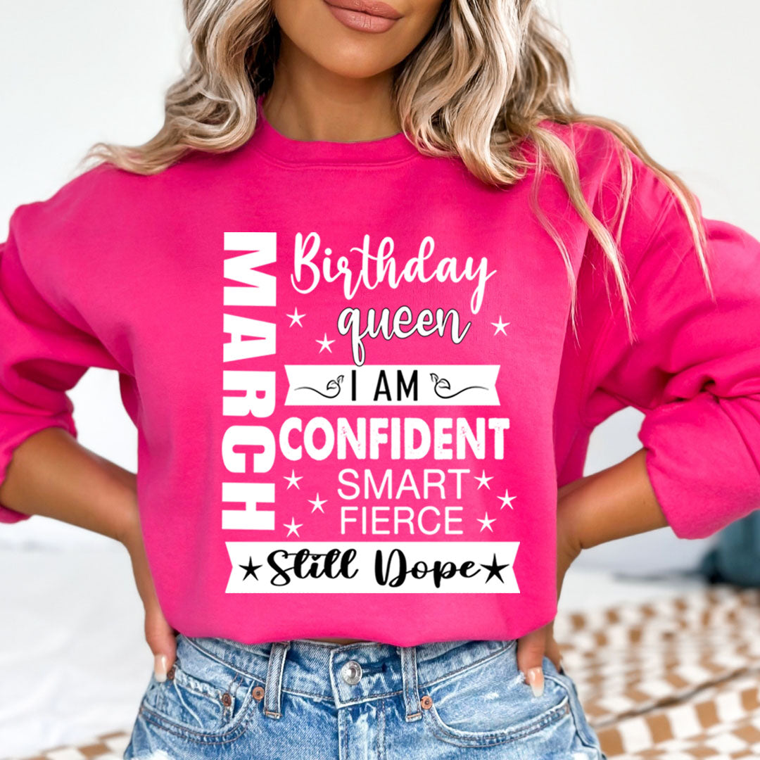 March Birthday Queen - Sweatshirt & Hoodie