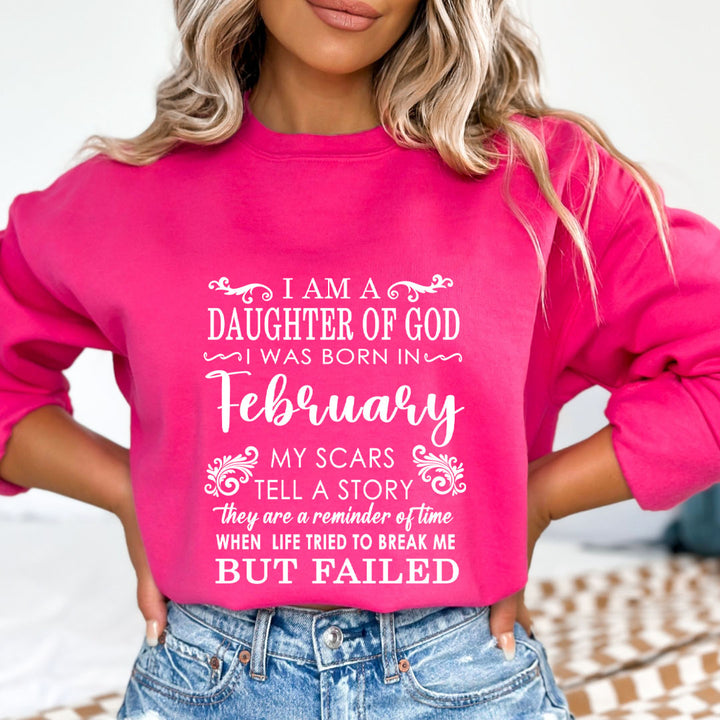I am A Daughter Of God I Was Born In February - Sweatshirt & Hoodie