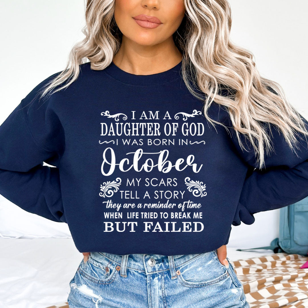 I Am A Daughter Of God I Was Born In October - Sweatshirt & Hoodie