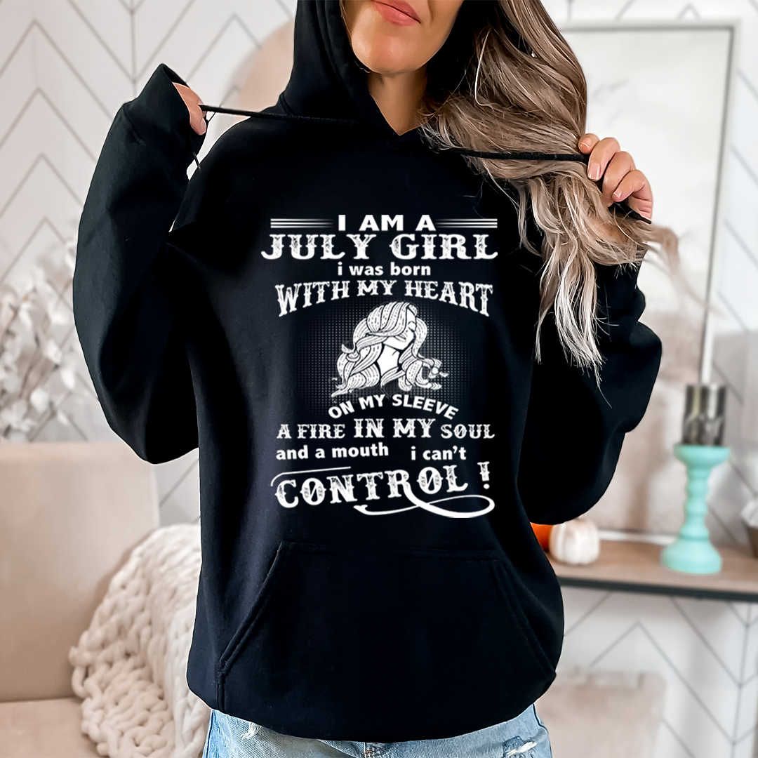 A Fire In My Soul (July Girl ) - Sweatshirt & Hoodie - Cozy & Soft