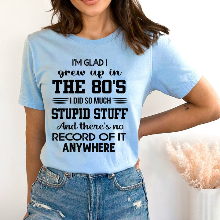 I Grew Up In The 80's  - Bella canvas