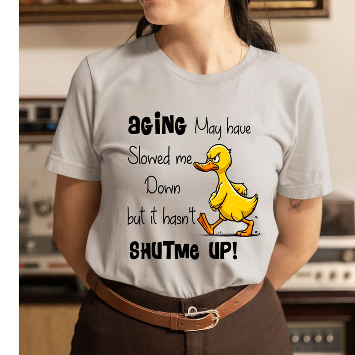 Aging May Have Slowed Me Down - Unisex T-Shirt