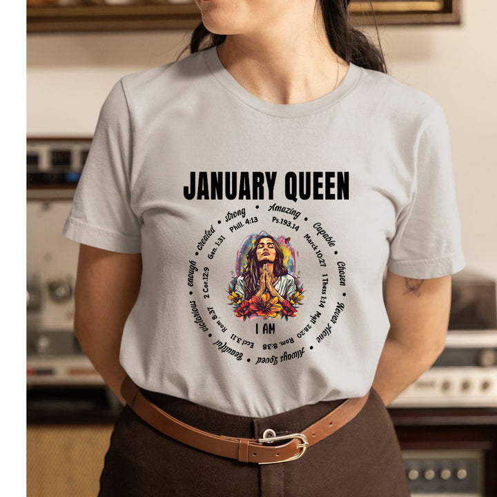 I Am January Queen Strong, Amazing And Capable - Unisex T-Shirt