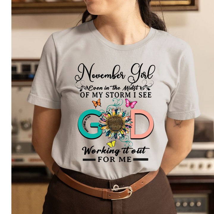 November Girl - God Working It Out For Me - Unisex T-Shirt