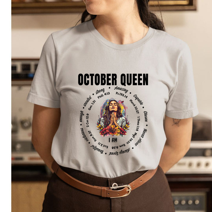 I Am October Queen Strong, Amazing And Capable - Unisex T-Shirt