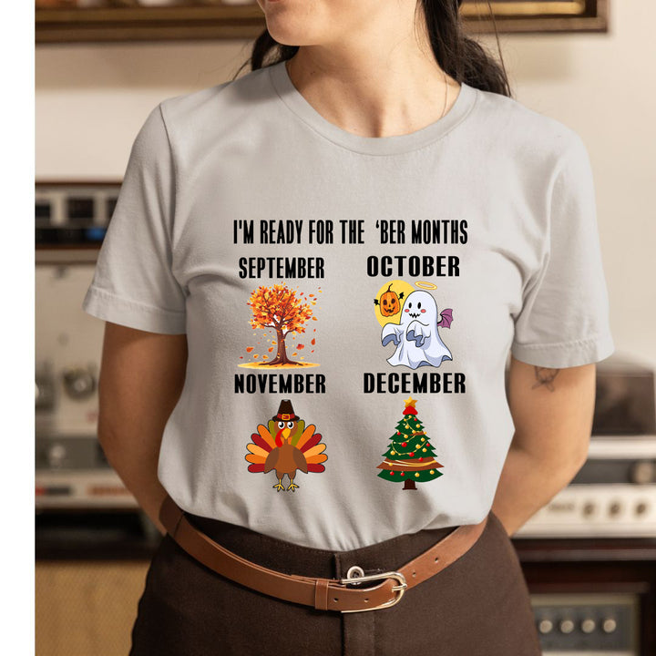 I'm Ready For The 'Ber Months - Unisex T-Shirt