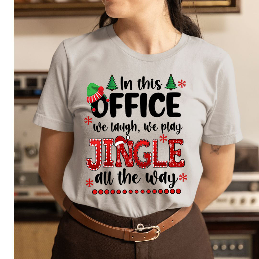 We Laugh We Play Jingle All The Way - Unisex T-Shirt