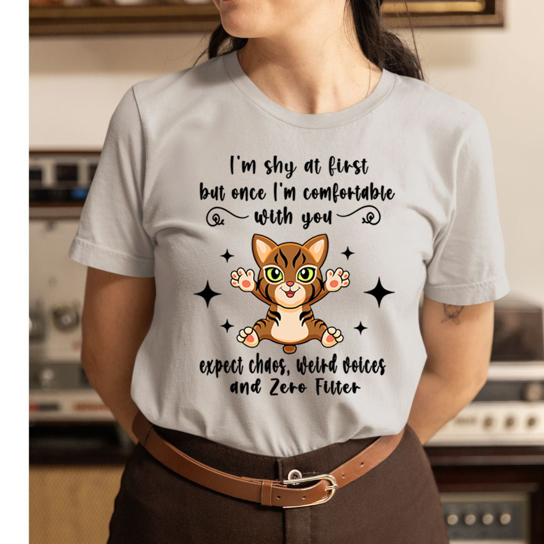 Shy At First but Once Comfortable Zero Filter - Unisex T-Shirt