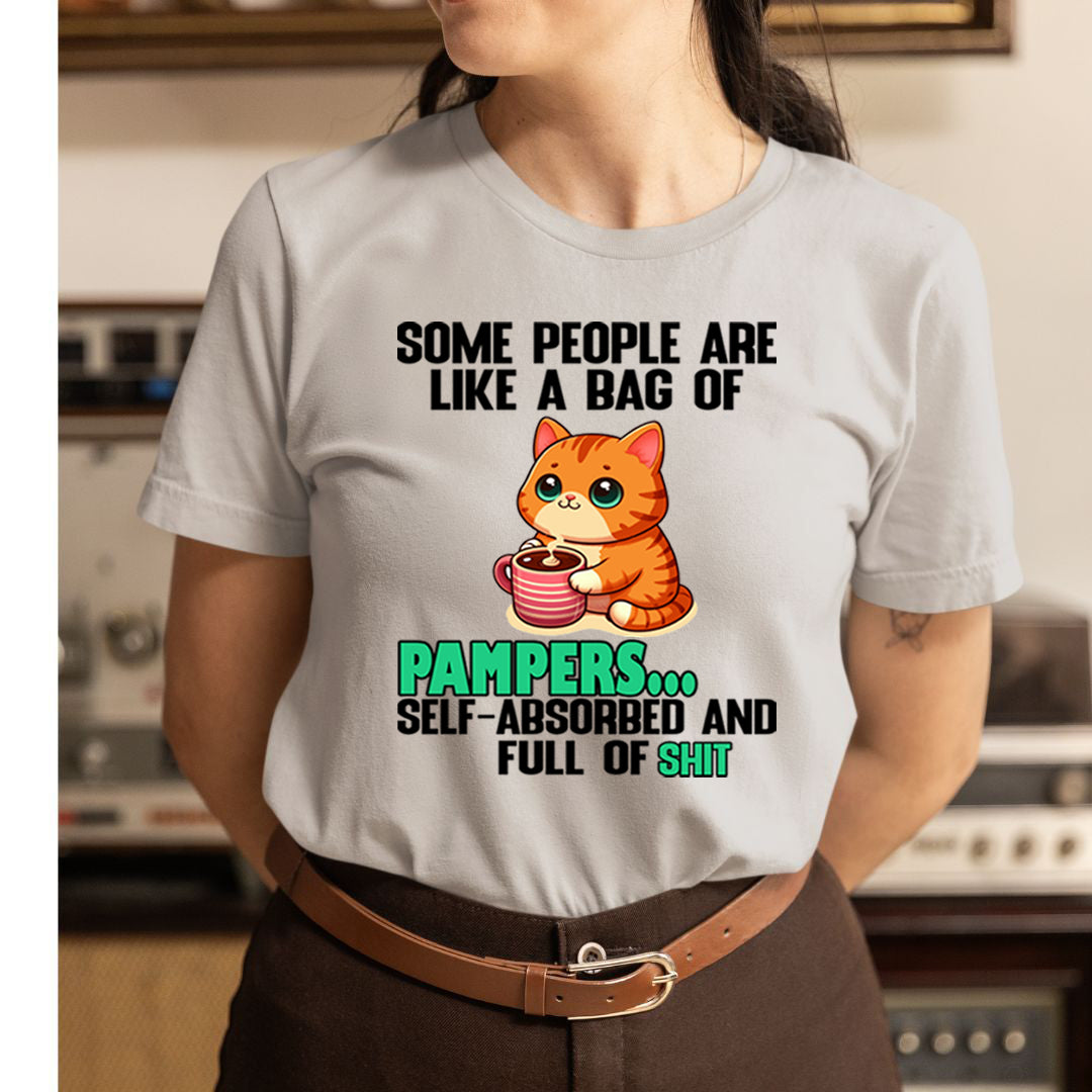 Some People Are Like a Bag Of Pampers - Unisex T-Shirt