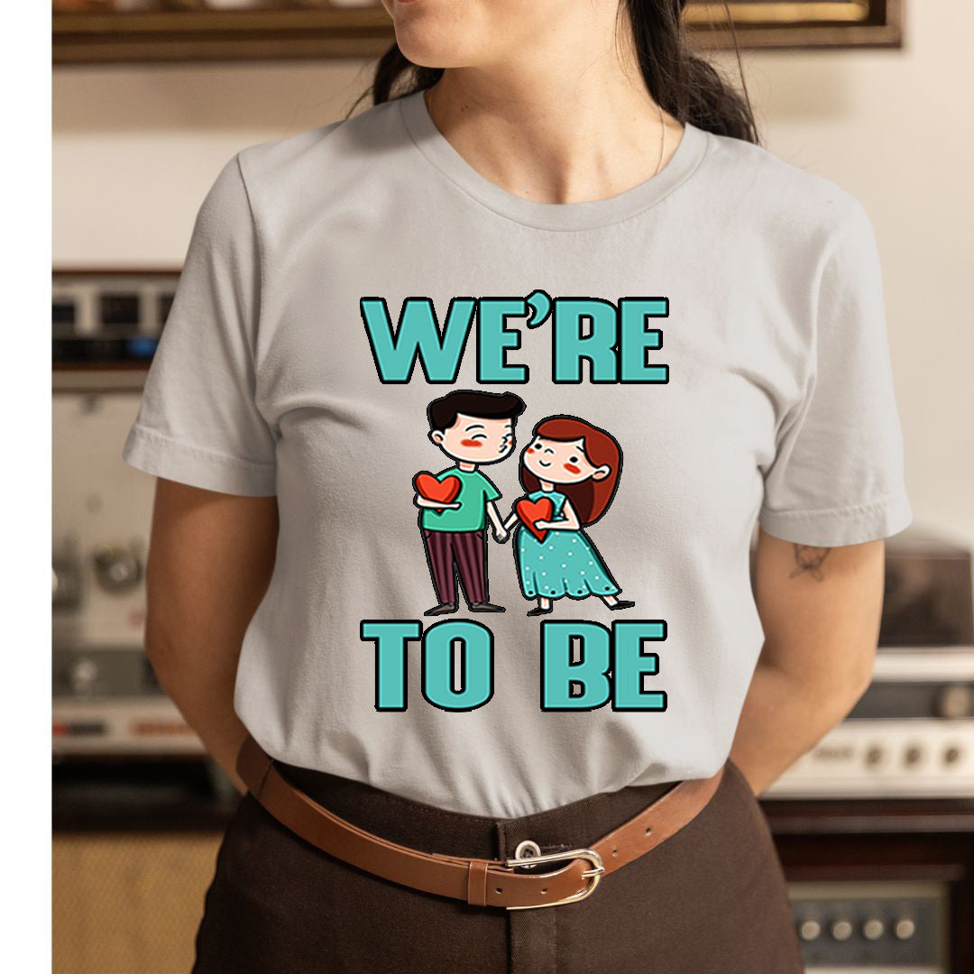 WE ARE TO BE - T-Shirt