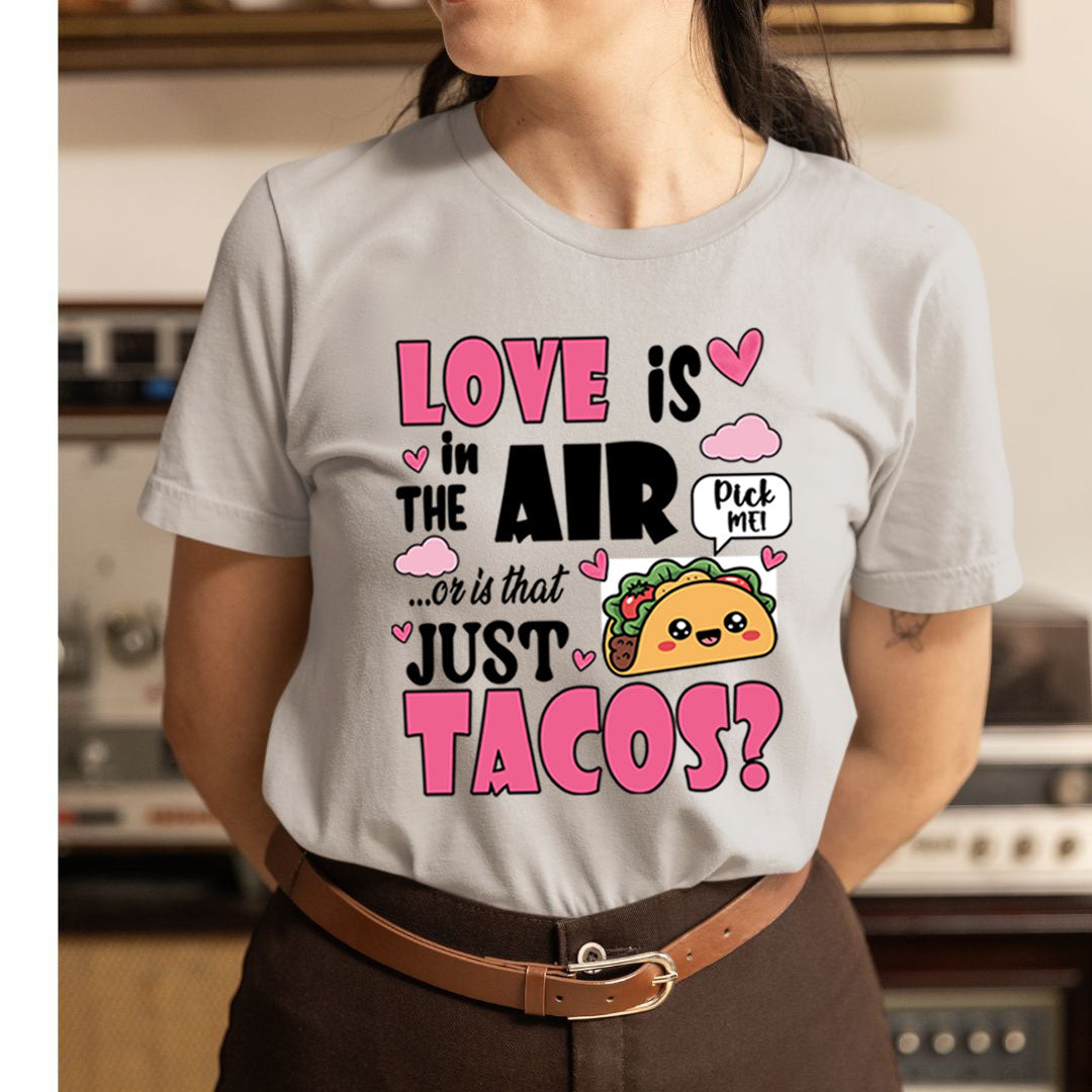 Just Tacos? - Unisex T-Shirt