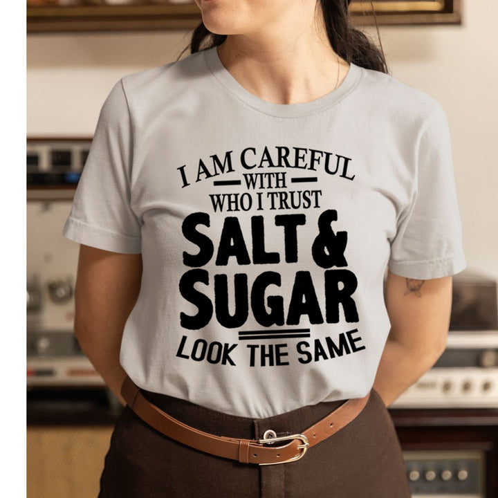 Salt & Sugar Look The Same  - Unisex T-Shirt