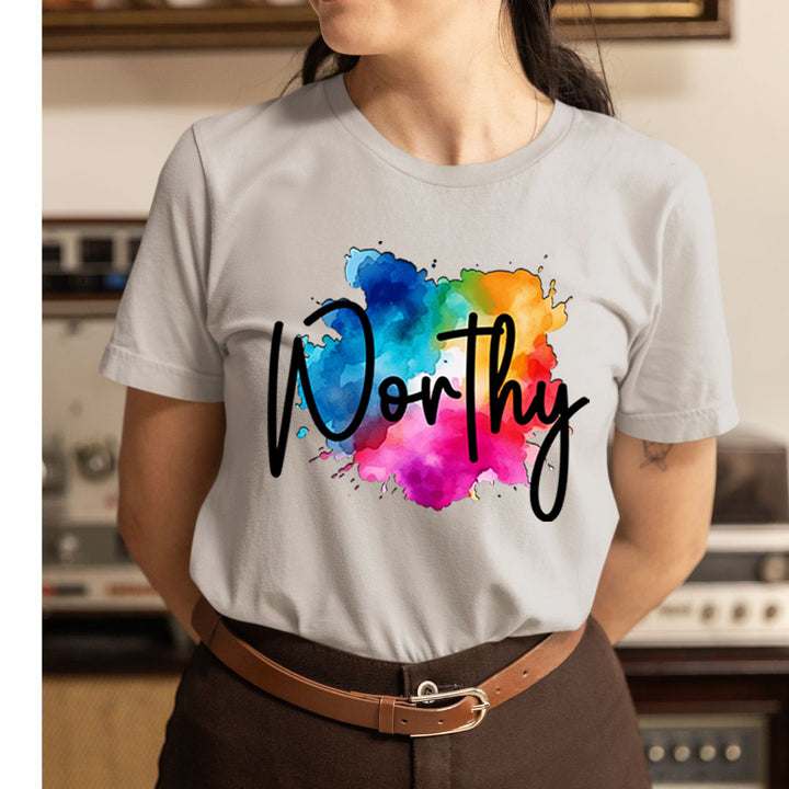 Worthy - Unisex T-Shirt