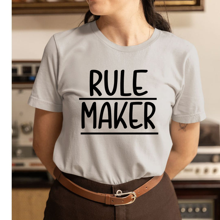 Rule Maker - Unisex T-Shirt