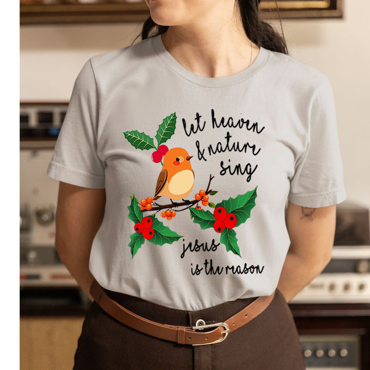 Let Heaven And Nature Sing - Unisex T-Shirt