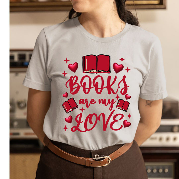 Books Are My Love - Unisex T-Shirt