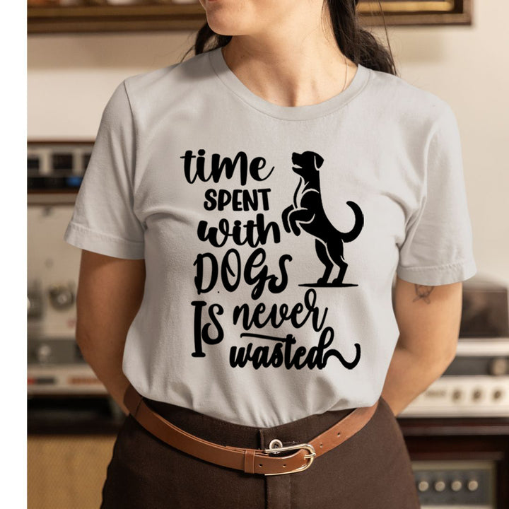 Time Spent With dogs is Never wasted - Unisex T-Shirt