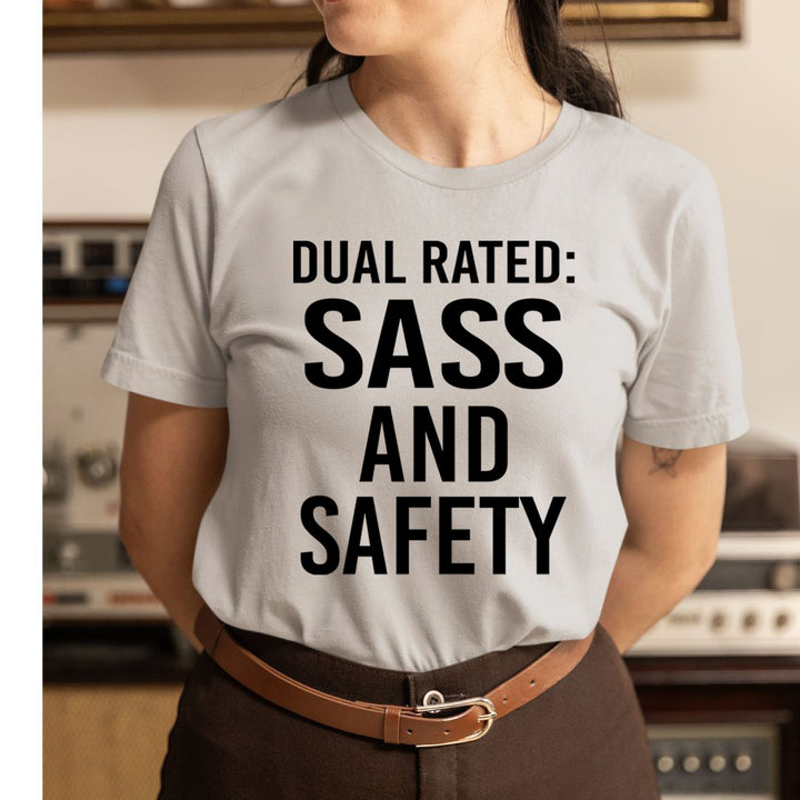 Dual Rated :  Sass And Safety - Unisex T-Shirt
