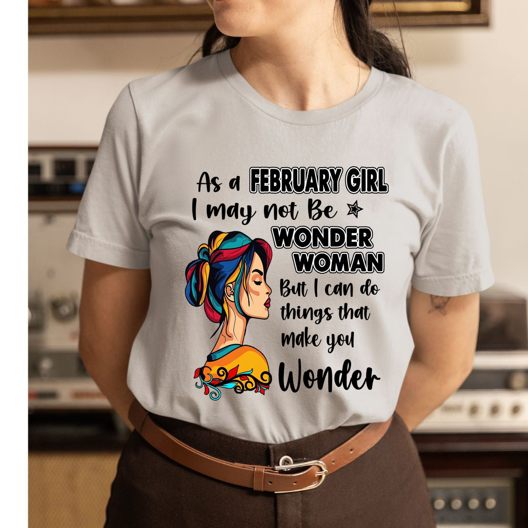 February Girl - Wonder Woman - Unisex T-Shirt