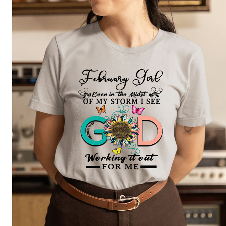 February Girl - God Working It Out For Me - Unisex T-Shirt