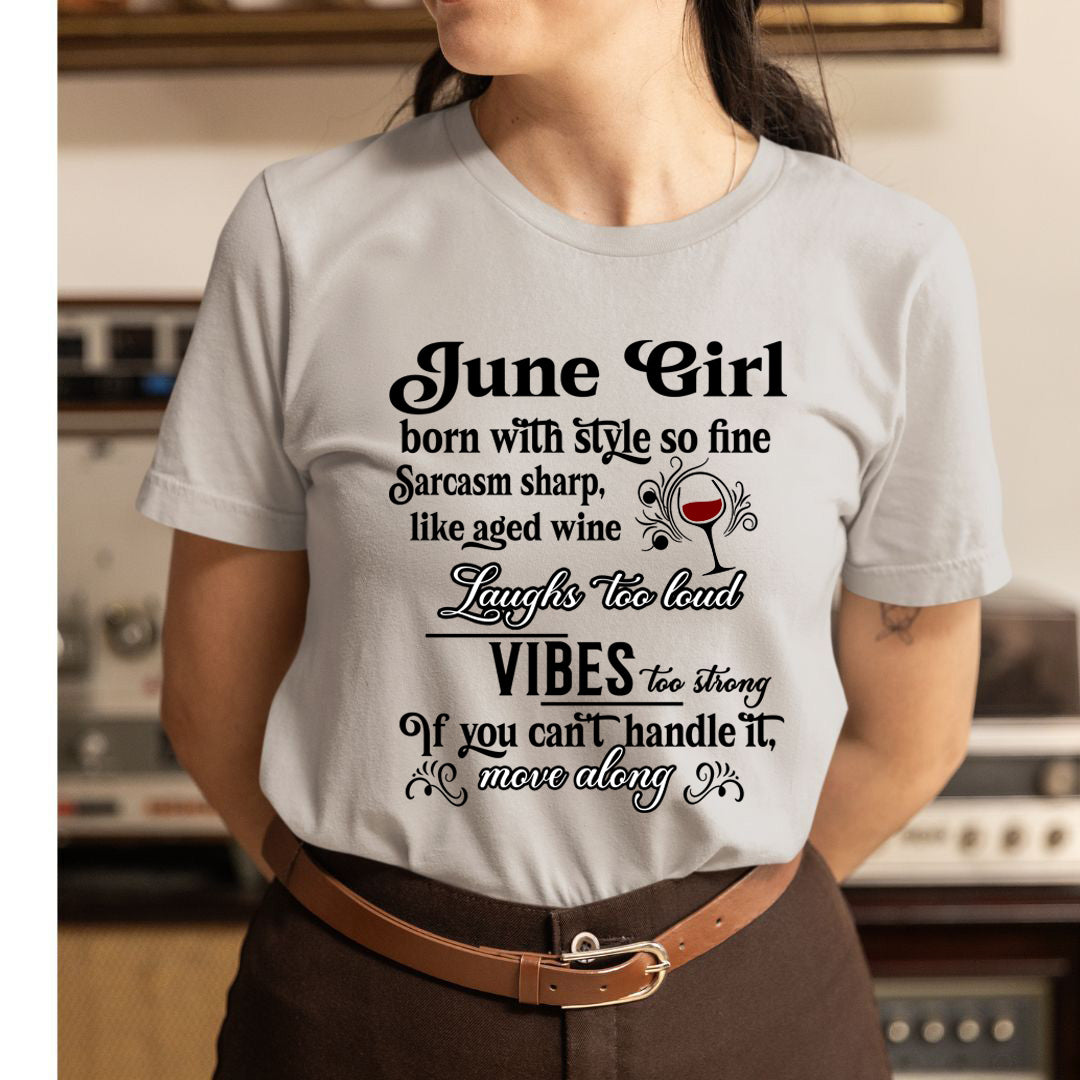 June Girl Born With Style - Unisex T-Shirt