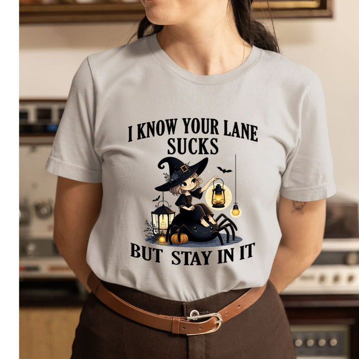 I Know Your Lane Sucks - Unisex T-Shirt
