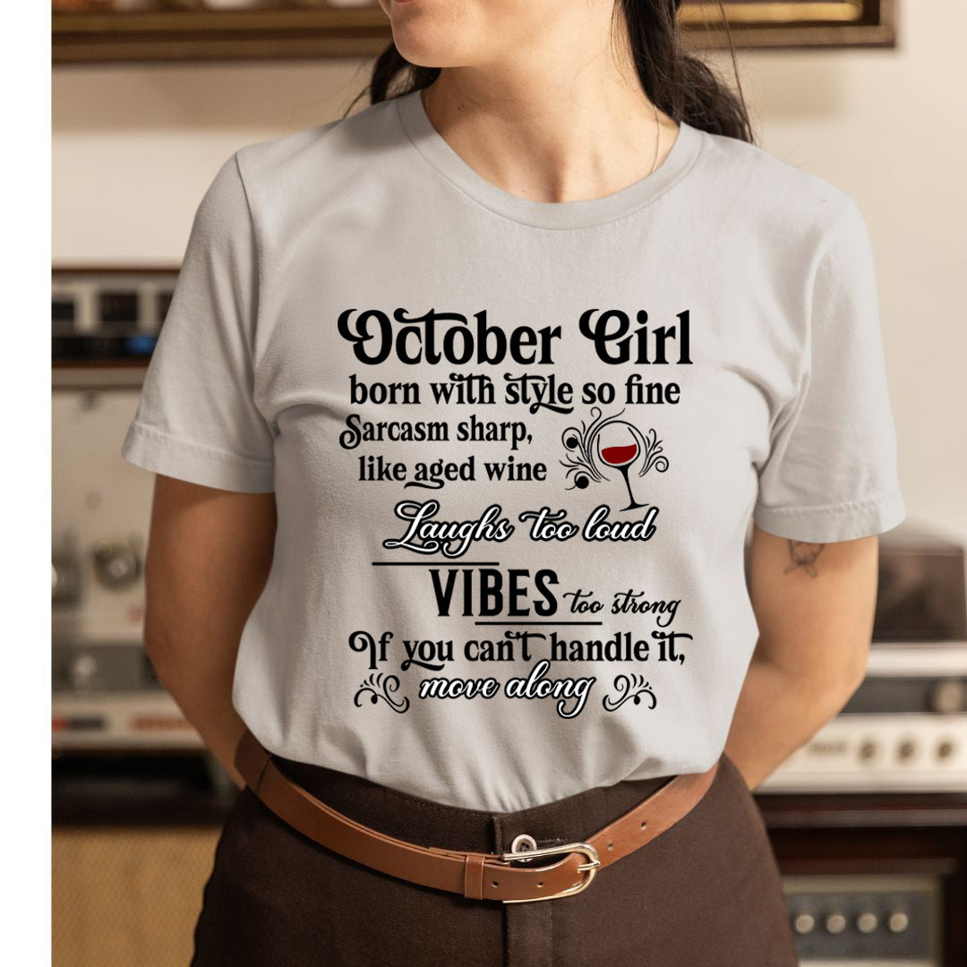 October Girl Born With Style - Unisex T-Shirt