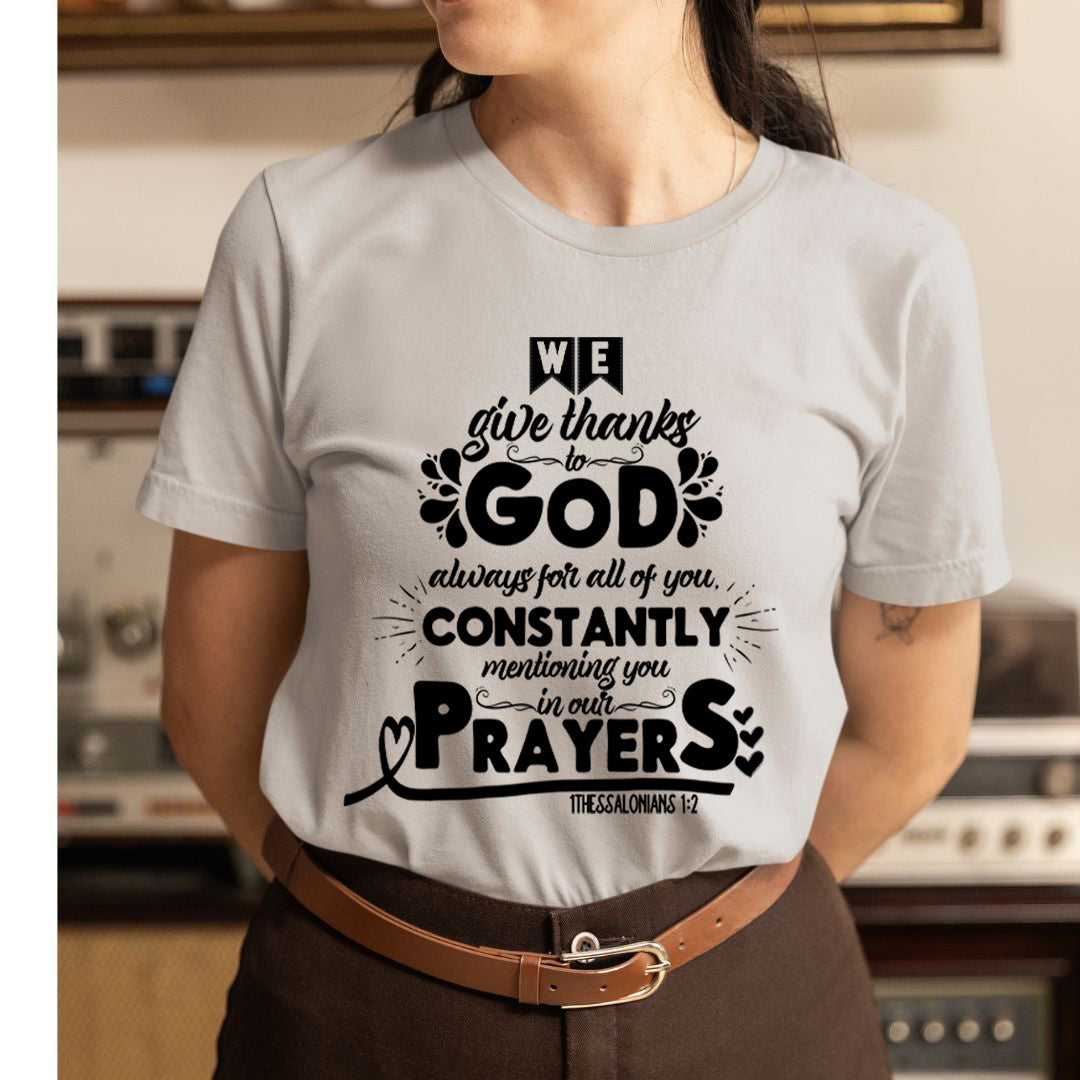 We Give Thanks To God - Unisex T-Shirt